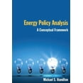 thumbnail image 1 of Pre-Owned Energy Policy Analysis: A Conceptual Framework: A Conceptual Framework (Paperback) 076562382X 9780765623829, 1 of 1