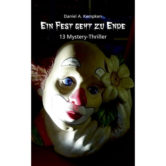 Ein Fest geht zu Ende: 13 Mystery-Thriller, (Paperback)