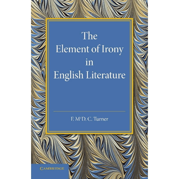 The Element of Irony in English Literature, (Paperback)