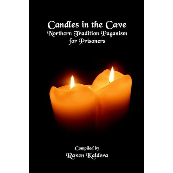 Candles In The Cave: Northern Tradition Paganism for Prisoners, (Paperback)