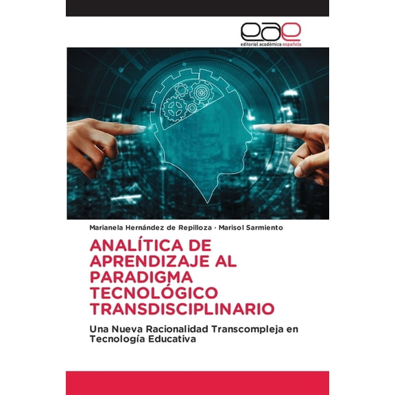 AnalÃ­tica de Aprendizaje Al Paradigma TecnolÃ³gico Transdisciplinario, (Paperback)