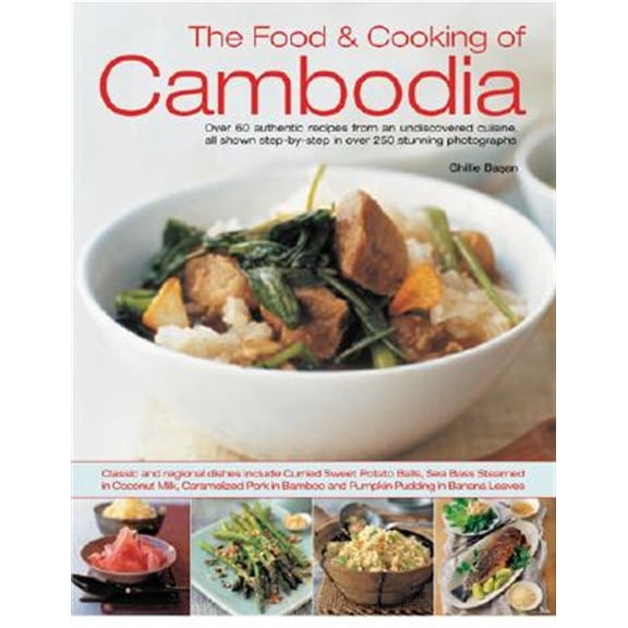 Pre-Owned The Food & Cooking of Cambodia : Over 60 authentic classic recipes from an undiscovered cuisine, shown step-by-step in over 250 stunning photographs; An illustrated practical introduction to using ingredients, equipment and techniques (Paperback)