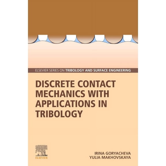 Elsevier Tribology and Surface Engineeri Discrete Contact Mechanics with Applications in Tribology, (Paperback)