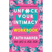 ACS ACN HARPER PHD LPC-S 5-Minute Therapy: Unfuck Your Intimacy Workbook: Using Science for Better Dating, Sex, and Relationships (Paperback)