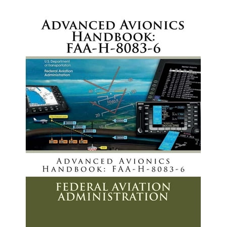 Advanced Avionics Handbook Faa H 8083 6 Walmart Com