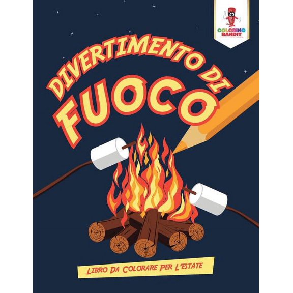 Divertimento Di Fuoco: Libro Da Colorare Per L'estate, (Paperback)