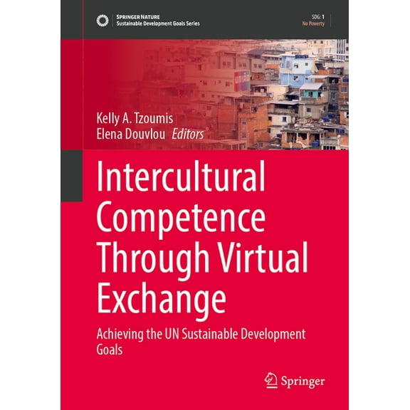 Sustainable Development Goals Intercultural Competence Through Virtual Exchange: Achieving the Un Sustainable Development Goals, (Hardcover)