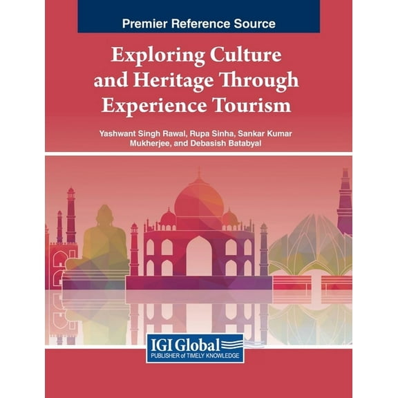 Exploring Culture and Heritage Through Experience Tourism, (Paperback)