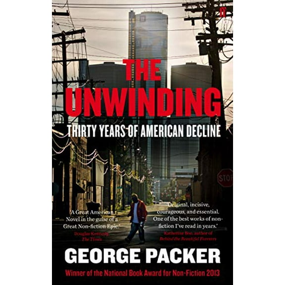 Pre-Owned The Unwinding: Thirty Years of American Decline Paperback