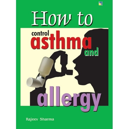 How to Control Asthma and Allergy - eBook