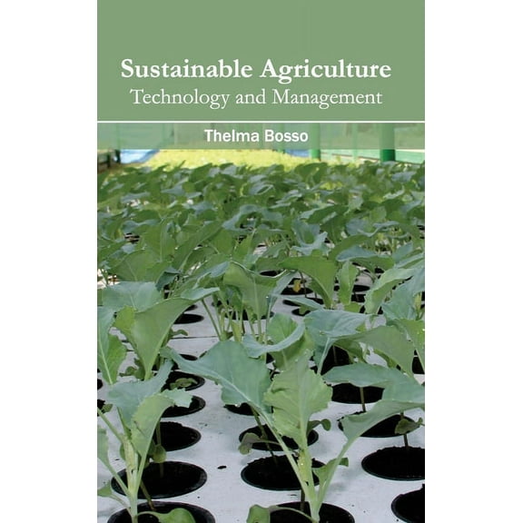 Sustainable Agriculture: Technology and Management, (Hardcover)