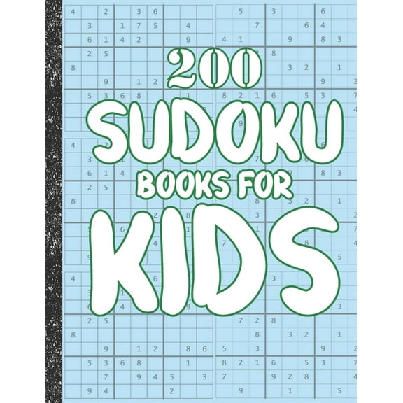 Sudoku books for kids: 200 Sudokus from Easy with solutions for Kids Gifts Sudoku lovers toddler Kids (Paperback)