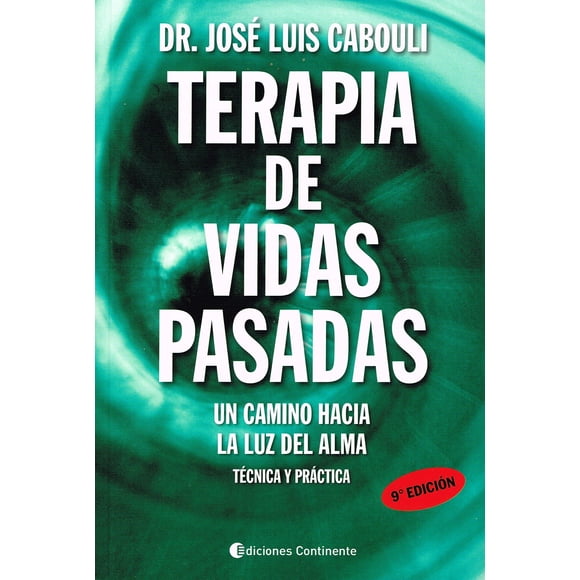 Terapia de Vidas Pasadas: Tecnica y Practica
