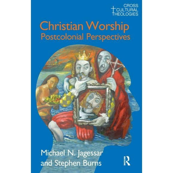Christian Worship: Postcolonial Perspectives, (Paperback)