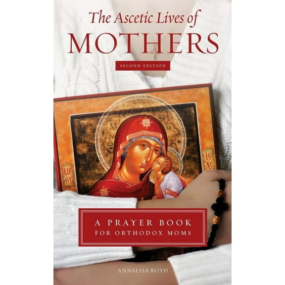The Ascetic Lives of Mothers, Second Edition, (Paperback)