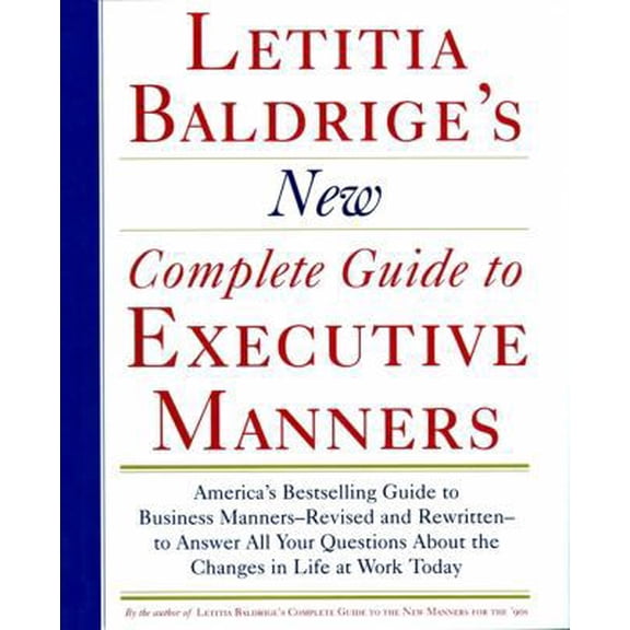 Pre-Owned Letitia Balderige's New Complete Guide to Executive Manners (Hardcover) 0892563621 9780892563623