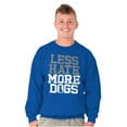 thumbnail image 5 of Less Hate More Dogs Peace Relaxed Pet Sweatshirt for Men or Women Brisco Brands L, 5 of 6
