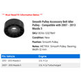 thumbnail image 2 of Smooth Pulley Accessory Belt Idler Pulley - Compatible with 2007 - 2013 Mazda 3 2008 2009 2010 2011 2012, 2 of 2
