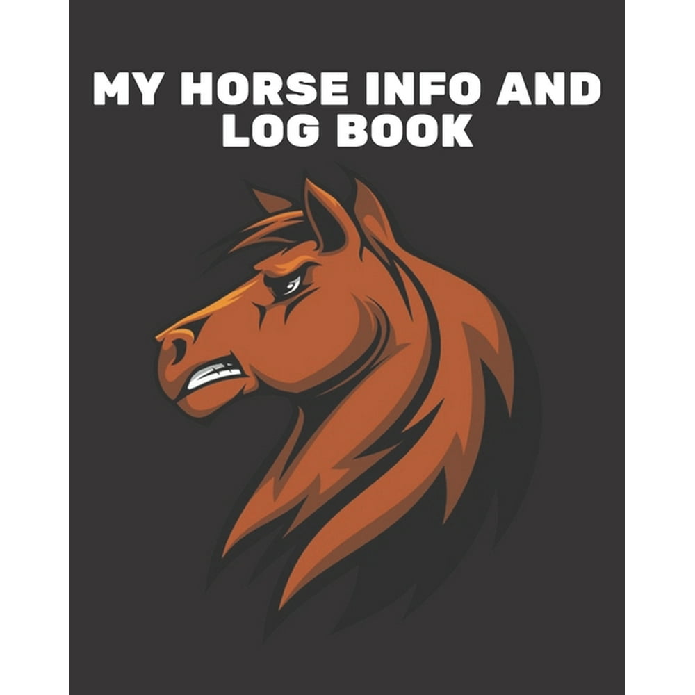 My Horse Info And Log Book Horse Record Log for record keeping