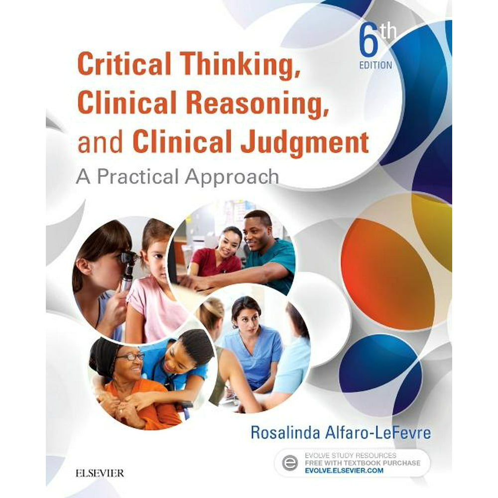 critical thinking versus clinical reasoning versus clinical judgment