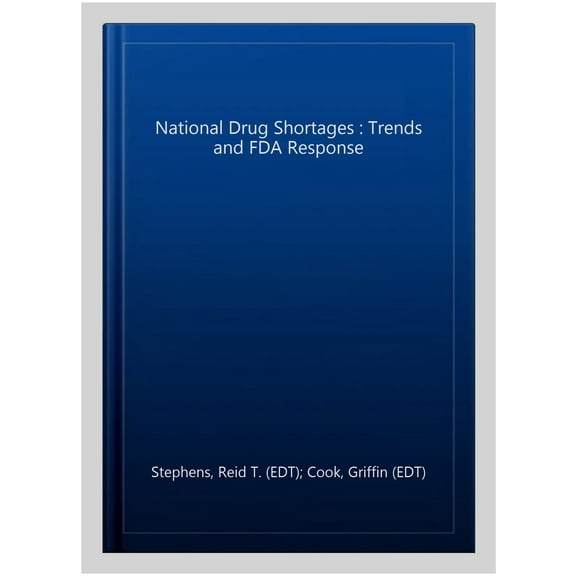 National Drug Shortages : Trends and FDA Response