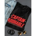 thumbnail image 3 of "Captain Adorable" Across Chest Red Quote Women T-Shirt, Female XX-Large, 3 of 4