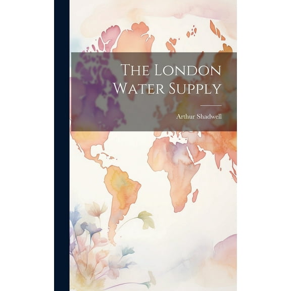The London Water Supply (Hardcover)
