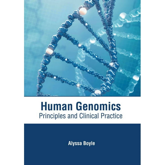 Human Genomics: Principles and Clinical Practice, (Hardcover)