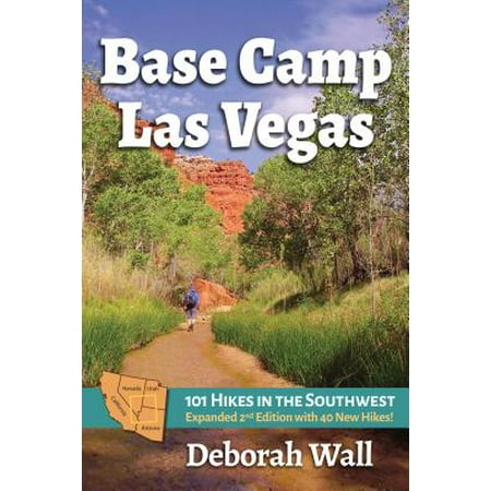 Base Camp Las Vegas : 101 Hikes in the Southwest