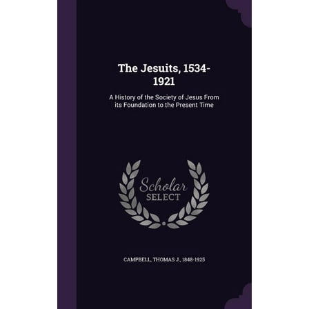 The Jesuits, 1534-1921 (Hardcover)