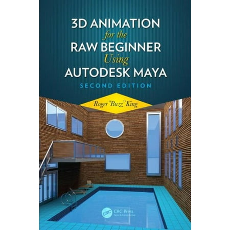 3D Animation for the Raw Beginner Using Autodesk