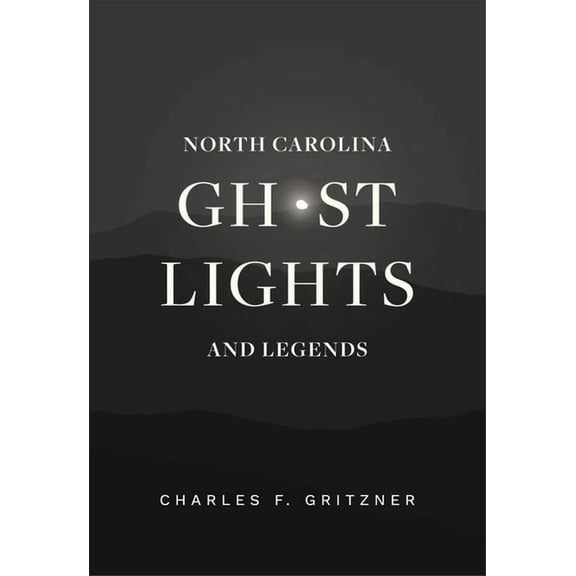 North Carolina Ghost Lights and Legends, (Paperback)