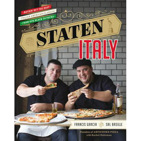 Staten Italy : Nothin' but the Best Italian-American Classics, from Our Block to (All The Best From Italy)