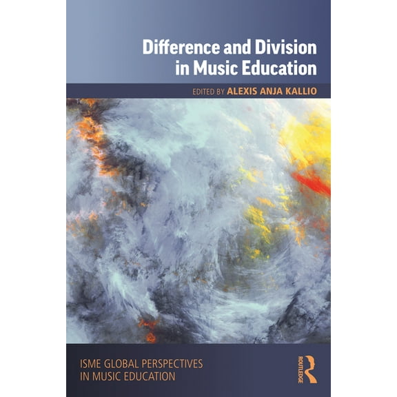 Isme Music Education Difference and Division in Music Education, (Paperback)