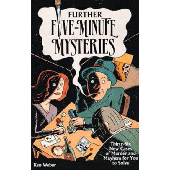 Pre-Owned Further Five-minute Mysteries: 36 New Cases Of Murder And Mayhem For You To Solve (Paperback) 156138190X 9781561381906