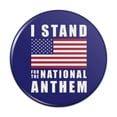 thumbnail image 1 of I Stand For The National Anthem American Flag USA Pinback Button Pin, 1 of 4