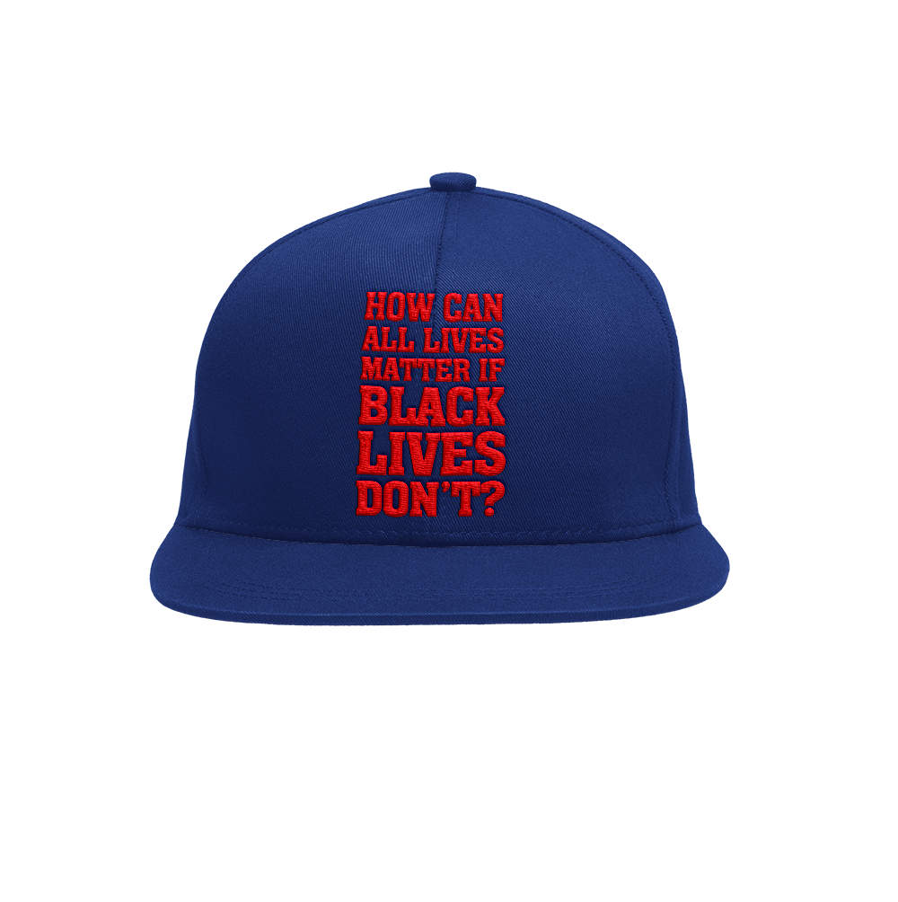 Black Lives Don't? Snapback Dad Hat 