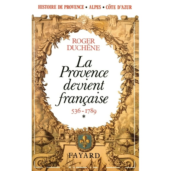 La Provence devient française, (Paperback)