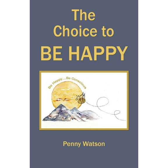 The Choice to Be Happy, (Paperback)