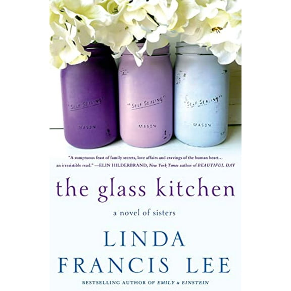 Pre-Owned The Glass Kitchen: A Novel of Sisters (Hardcover) 0312382278 9780312382278