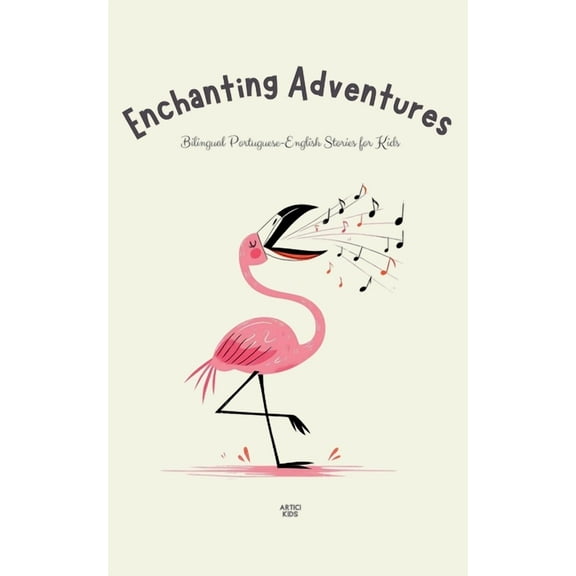 Enchanting Adventures: Bilingual Portuguese-English Stories for Kids, (Paperback)