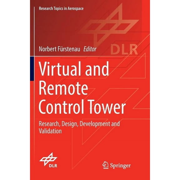 Research Topics in Aerospace Virtual and Remote Control Tower: Research, Design, Development and Validation, (Paperback)