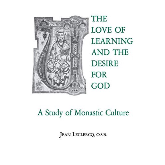Pre-Owned The Love of Learning and the Desire God: A Study of Monastic Culture (Paperback) 0823204073 9780823204076