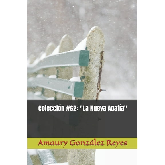 Colecciones: Colección #62: "La Nueva Apatía" (Paperback)