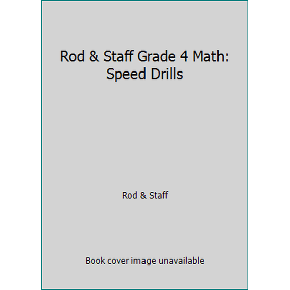 Pre-Owned Rod & Staff Grade 4 Math: Speed Drills (Paperback) 0739904671 9780739904671