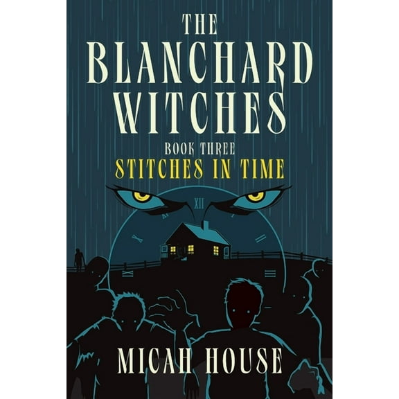 The Blanchard Witches Stitches in Time, Book 3, (Paperback)