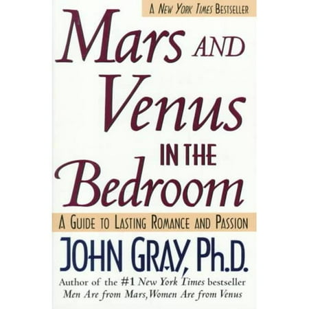 Mars and Venus in the Bedroom: A Guide to Lasting Romance and Passion