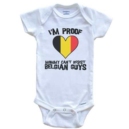 

I m Proof Mommy Can t Resist Belgian Guys Belgium Flag Heart Baby Bodysuit 6-9 Months White