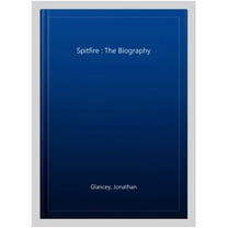Spitfire : The Biography