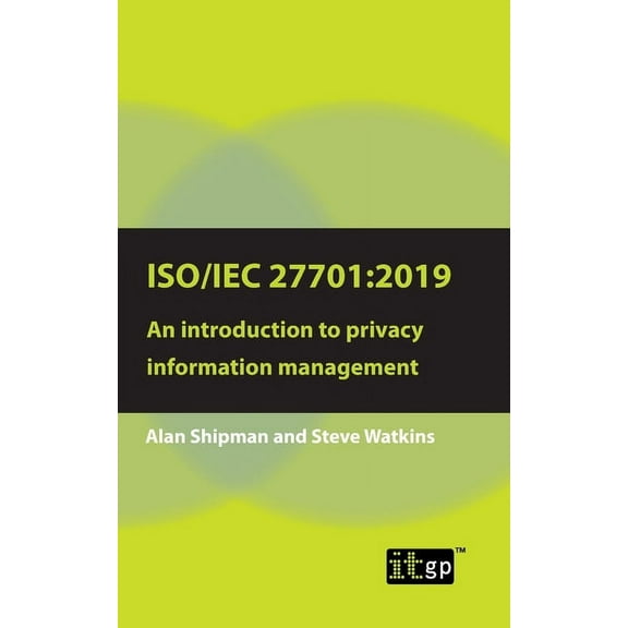 Iso/Iec 27701: 2019: An introduction to privacy information management, (Paperback)